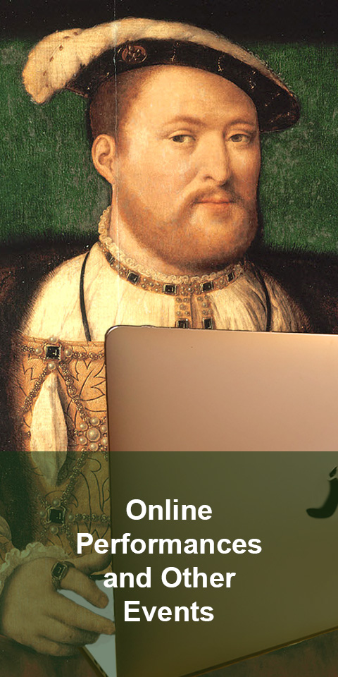 portrait of Henry VIII using a laptop, with the text "Online Performances and Other Events" on the bottom
